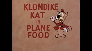 Plane Food &mdash; Klondike Kat Ep.10