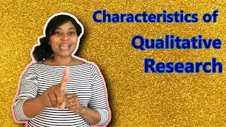 Characteristics of a Qualitative Study