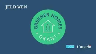 Learn more about the Canada Greener Home Grant Opportunities with JELD-WEN