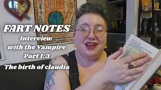 Interview with the Vampire Part 1:3 Deep Dive | Anne Rice | The Vampire Chronicles | Fart Notes