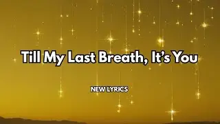 Till My Last Breath, It&rsquo;s You❤️ English song lyrics 💋 sweet romantic love songs