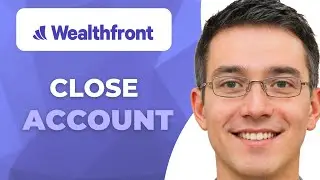 How to Close a Wealthfront Account Permanently (2025) | Full Guide