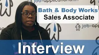 Bath & Body Work  Interview - Sales Associate 3