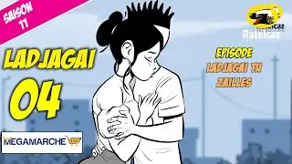 ladjagaï S11 ep04 Ladjagaï tu zailles