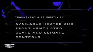 Heated & Ventilated Seats and Climate Controls | Cadillac