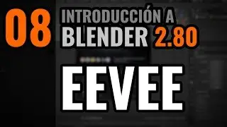 Introducción a Blender 2.80 - EEVEE