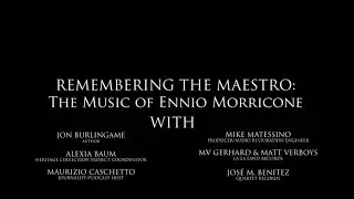 Remembering the Maestro: The Music of Ennio Morricone