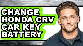 How To Change Honda CRV Car Key Battery (UPDATED)