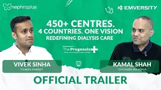 Prognosis Trailer 15 | From Personal Diagnosis to Industry Disruption: The NephroPlus Story