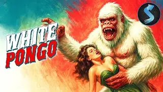Legendary Creature Lurks in the Wild | Action Adventure | Full Movie | White Pongo