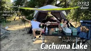 2-Day Camping at Cachuma Lake in Santa Barbara. 0 fish! Cool New 10-Person Tent.