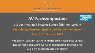 AV Fachsymposium 2017: Begr&uuml;&szlig;ung, Rundgang & Kundenmeinungen