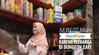 Keseruan Keluarga Main Board Game di Dungeon Cafe Bandung!