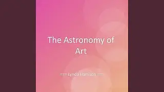 The Astronomy of Art