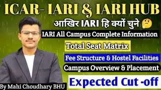 ICAR IARI All Campus Complete Information ℹ️ Cut -off, Fee Structure, Hostel Facilities, Placement 😱