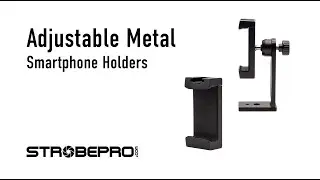 Adjustable Metal Smartphone Holders