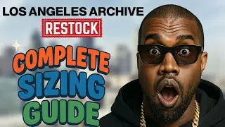 HUGE YEEZY RESTOCK Los Angeles Archive COMPLETE SIZING GUIDE