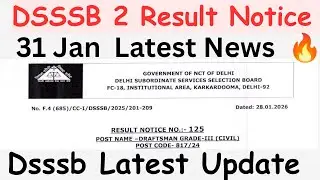 DSSSB 2 RESULT NOTICE. 🔥 | 31 JAN LATEST UPDATE #dsssb