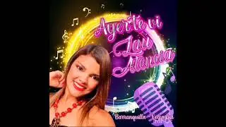 AYER TE VÍ.( salsa romántica) BONCHE ORQUESTA Canta: LAU ATENCIA Arreglos Dary García 