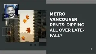 Metro Vancouver Rents: Dipping All Over Late Fall?