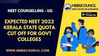 Expected NEET 2022 Kerala State Quota Cut off For Government Medical Colleges