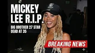 Mickey Lee Dead at 35: Big Brother Season 27 Star Dies from Flu Complications