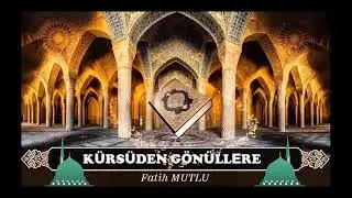 Vaaz- Müslüman Ahlakı ve Ölüm - Kürsüden Gönüllere Sohbetler