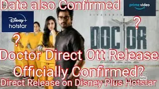 Doctor Movie Direct Ott Release or Theatre Release Officially Confirmed|Release Date also Confirmed|