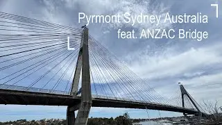 Explore Pyrmont Sydney Australia Featuring ANZAC Bridge | 4K Walking Tour