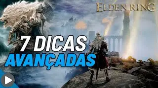 ELDEN RING - 7 DICAS AVAN&Ccedil;ADAS PARA VOC&Ecirc; DOMINAR O JOGO