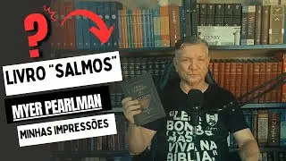 Minhas Impressões do livro Salmos de Myer Pearlman #renatopletz  #dicasdeleitura #comentariobiblico