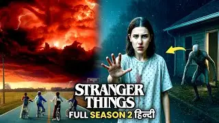 Stranger Things Full SEASON 2 Explained in हिन्दी | All Episodes Explained | Recap