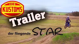 VEB Kustoms I Der fliegende Star I Crossmoped I Trailer