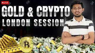 LONDON SESSION GOLD BTC LIVE
