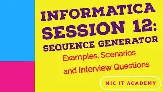 12# Sequence Generator in Informatica | interview scenarios | How to load every 4th record to target