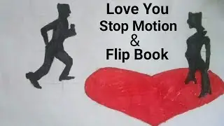 Flipbook I Love You | Stop Motion Animation Love Story