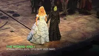 Jemma Revell - The Wizard and I | WICKED London | 13th September 2025 (Matinee)
