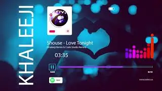 Shouse - Love Tonight (khaleeji Remix & Code Studio Remix)
