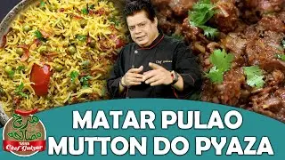 Chef Gulzar Special Matar Pulao And Mutton Do Pyaza Recipe | Mirch Masala | GTV Foods