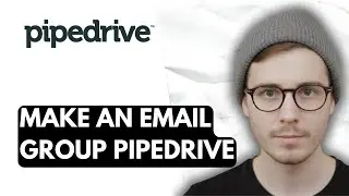How To Make An Email Group Pipedrive [2026 Guide]