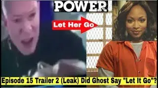 Power Season 6 Episode 15 Trailer -Leak#2 -The Final Betrayal For Tasha - Did Ghost Say Let Her Go?