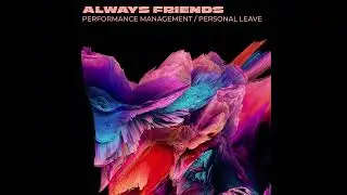 Always Friends - Personal Leave