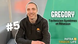 Technicien Système et Réseaux | Grégory (InfraTineos Life#5)