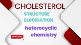cholesterol definition|| structure Elucidation || ||heterocyclic chemistry