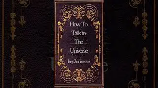 How do you talk to the Universe #universe