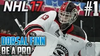 NHL 17 Be a Pro | Dorsal Finn (Goalie) | EP1 | HE'S BACK