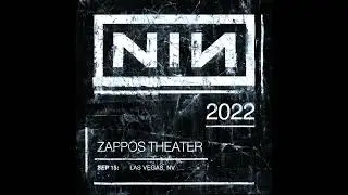 Nine Inch Nails - 2022-09-15 Zappos Theater: Las Vegas, NV