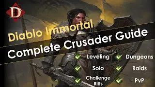 Diablo Immortal Complete Crusader Guide