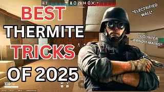 THE BEST THERMITE TRICKS OF 2025!! *COUNTERS BANDIT* - Rainbow Six Siege!