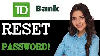 How To Reset TD Bank Online Banking Password (2025)